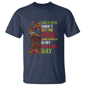 Afro Woman T Shirt Juneteenth is My Independence Day Not July 4th