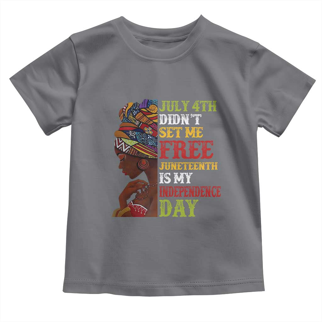 Afro Woman Toddler T Shirt Juneteenth is My Independence Day Not July 4th