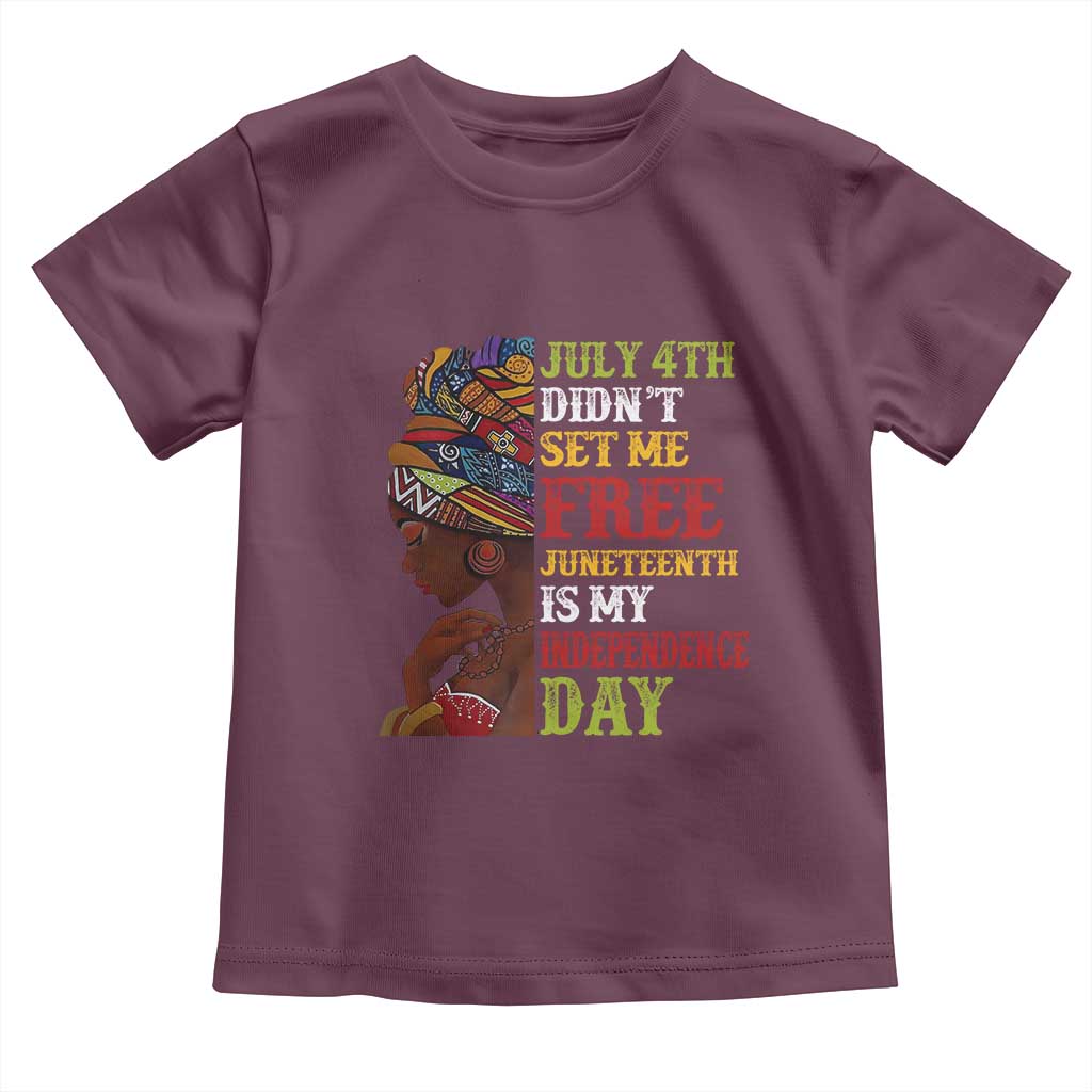 Afro Woman Toddler T Shirt Juneteenth is My Independence Day Not July 4th