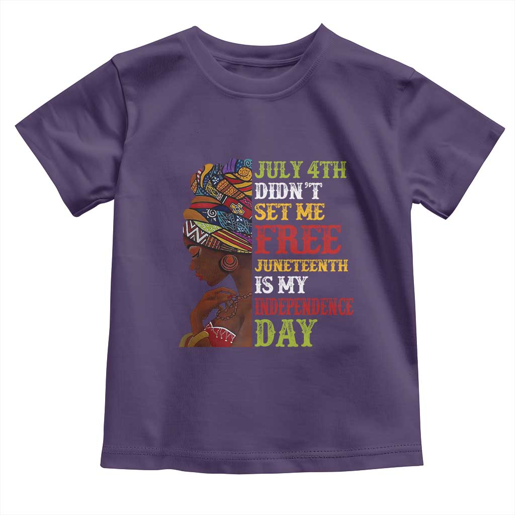 Afro Woman Toddler T Shirt Juneteenth is My Independence Day Not July 4th