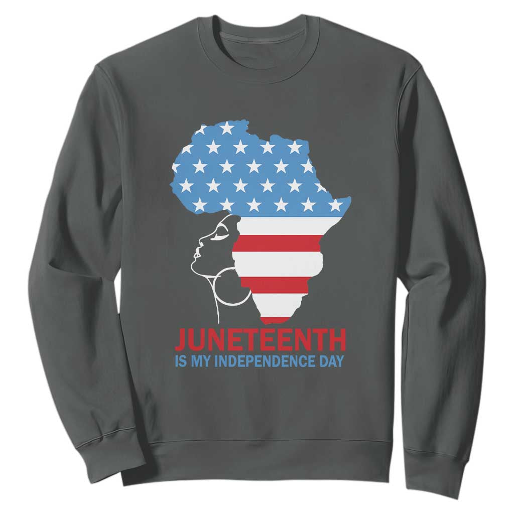 Juneteenth Is My Independence Day Sweatshirt African Woman Not 4th Of July