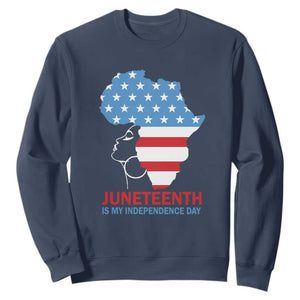 Juneteenth Is My Independence Day Sweatshirt African Woman Not 4th Of July