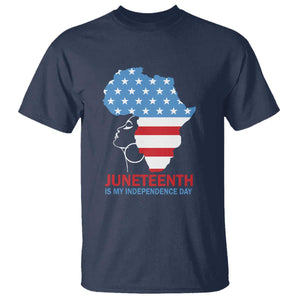 Juneteenth Is My Independence Day T Shirt African Woman Not 4th Of July
