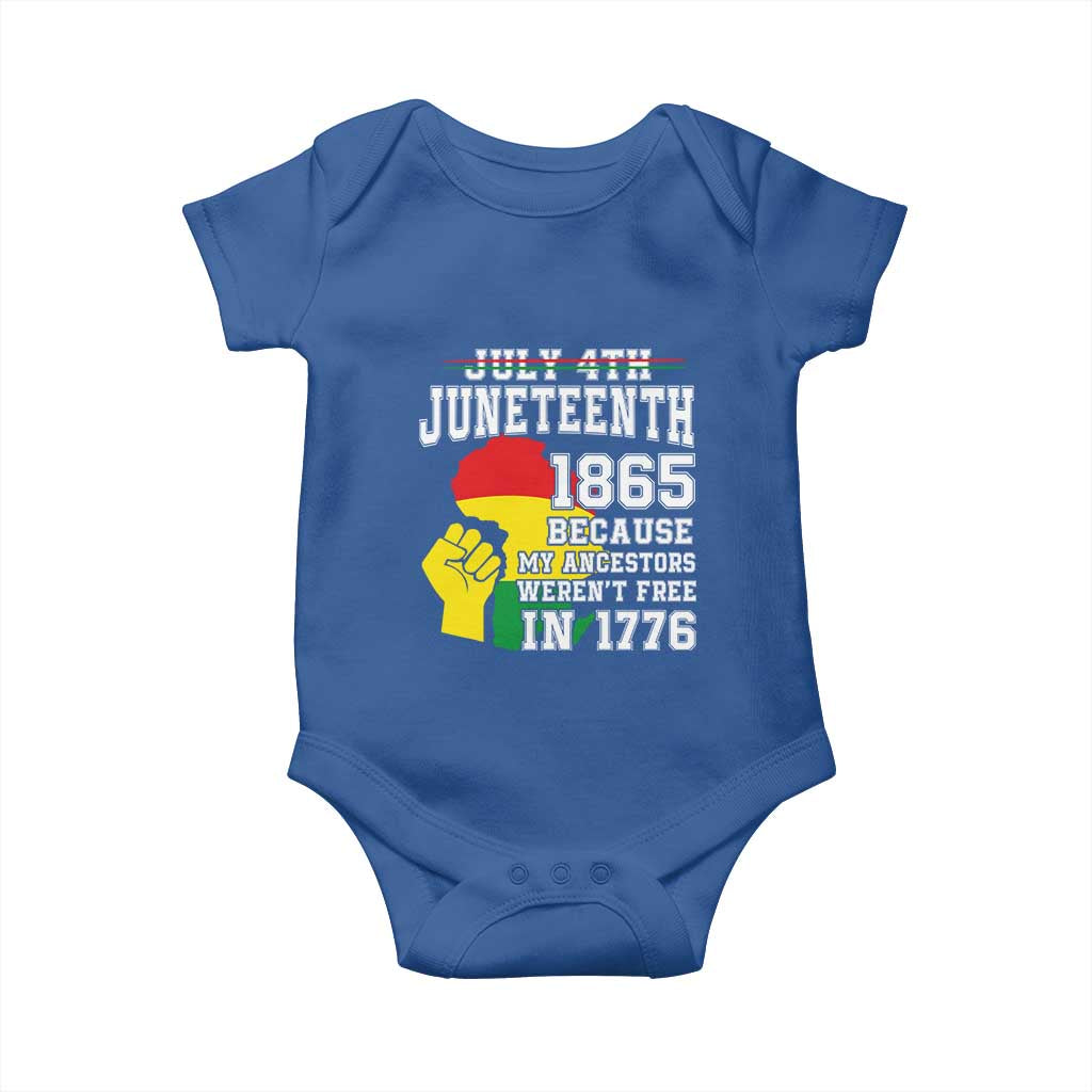 Juneteenth 1865 Baby Onesie Because My Ancestors Weren't Free In 1776 Raised Fist