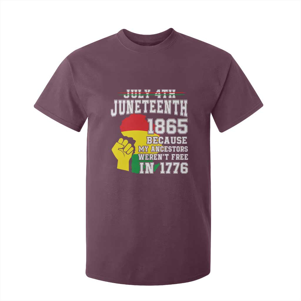Juneteenth 1865 T Shirt For Kid Because My Ancestors Weren't Free In 1776 Raised Fist