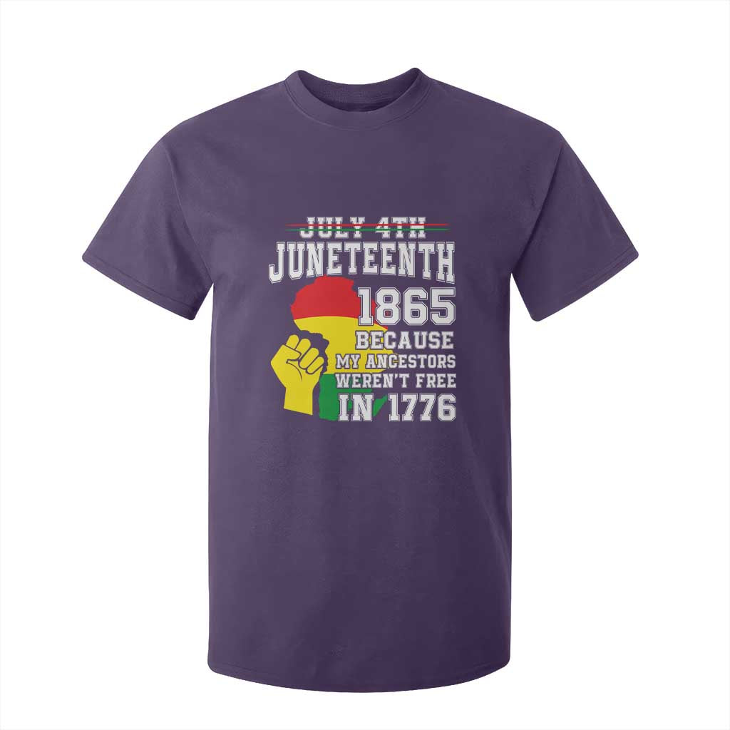 Juneteenth 1865 T Shirt For Kid Because My Ancestors Weren't Free In 1776 Raised Fist