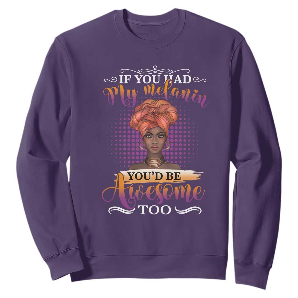 Juneteenth Pride Sweatshirt You'd Be Awesome Black History Month