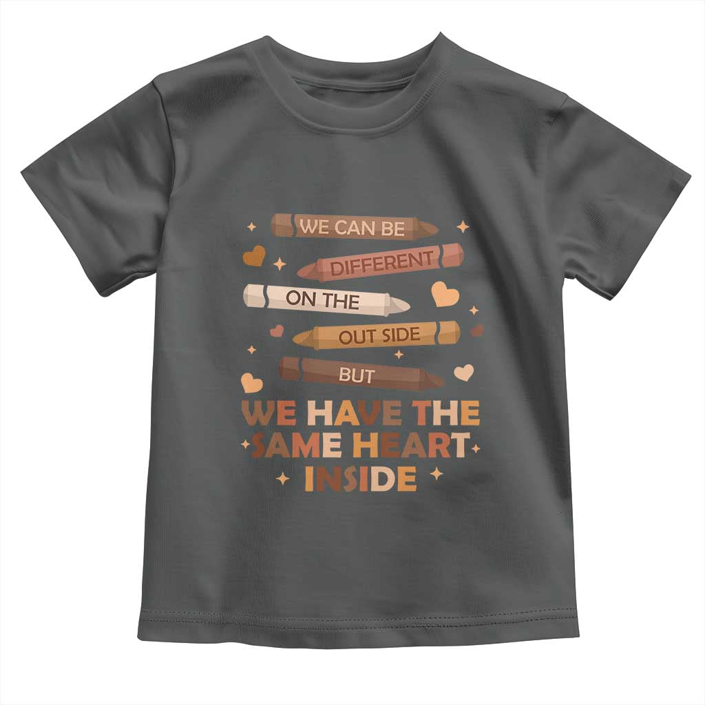 Black Pride Teaching Toddler T Shirt For Teacher We Have The Same Heart Inside BHM African American