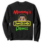 Mommy's Juneteenth Prince Sweatshirt Black Boy