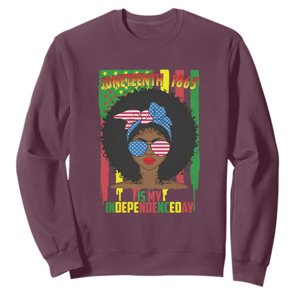 Juneteenth Is My Independence Day Sweatshirt For Black Women Not 4th Of July
