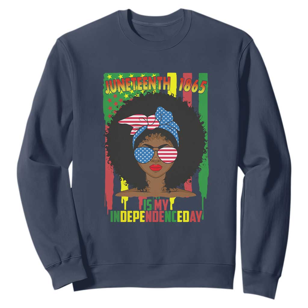 Juneteenth Is My Independence Day Sweatshirt For Black Women Not 4th Of July