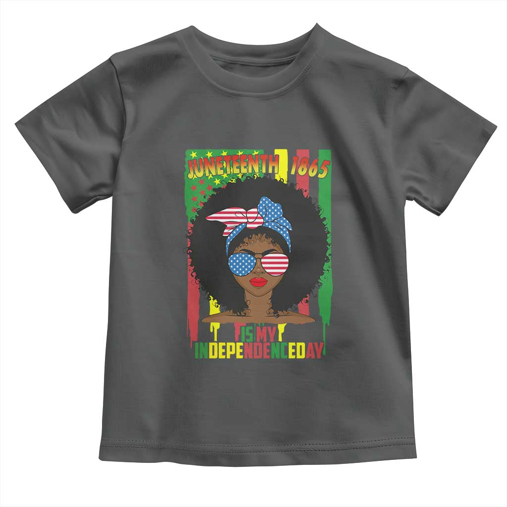 Juneteenth Is My Independence Day Toddler T Shirt For Black Women Not 4th Of July
