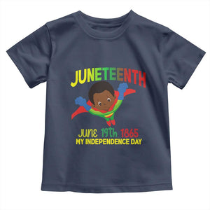 Juneteenth Is My Independence Day Toddler T Shirt Super Hero Black Boy