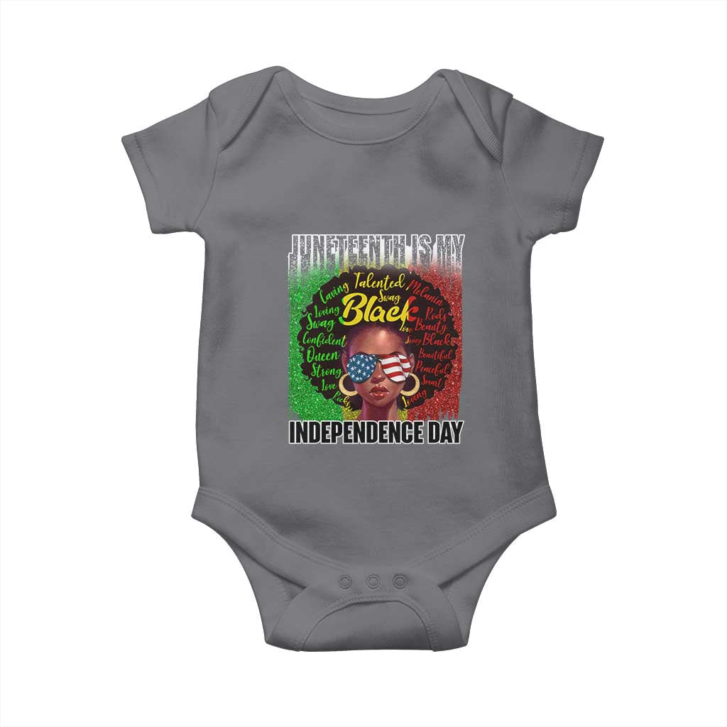 Juneteenth Is My Independence Day Baby Onesie For Black Queen Not July 4th