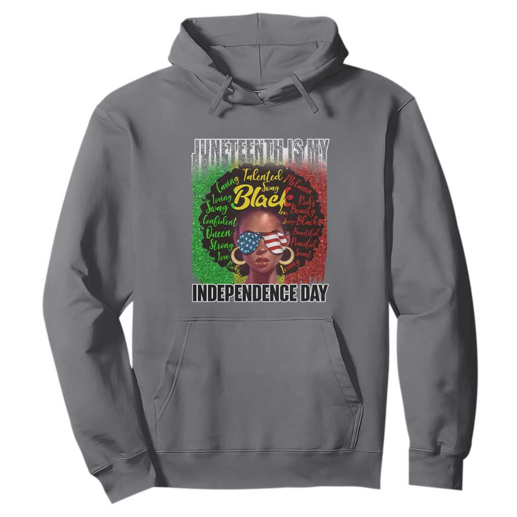 Juneteenth Is My Independence Day Hoodie For Black Queen Not July 4th