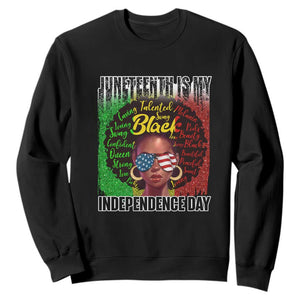 Juneteenth Is My Independence Day Sweatshirt For Black Queen Not July 4th