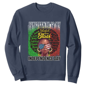 Juneteenth Is My Independence Day Sweatshirt For Black Queen Not July 4th