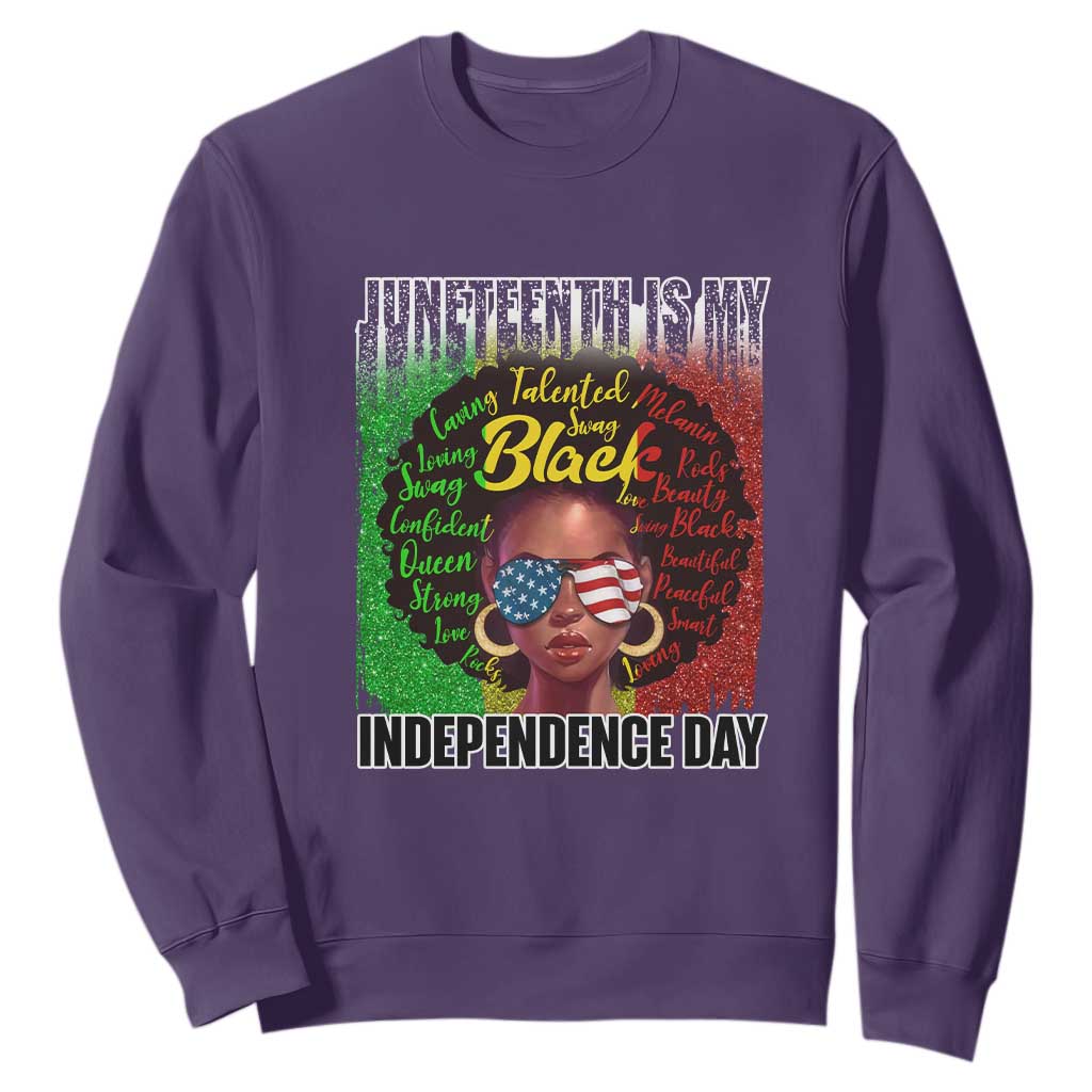 Juneteenth Is My Independence Day Sweatshirt For Black Queen Not July 4th