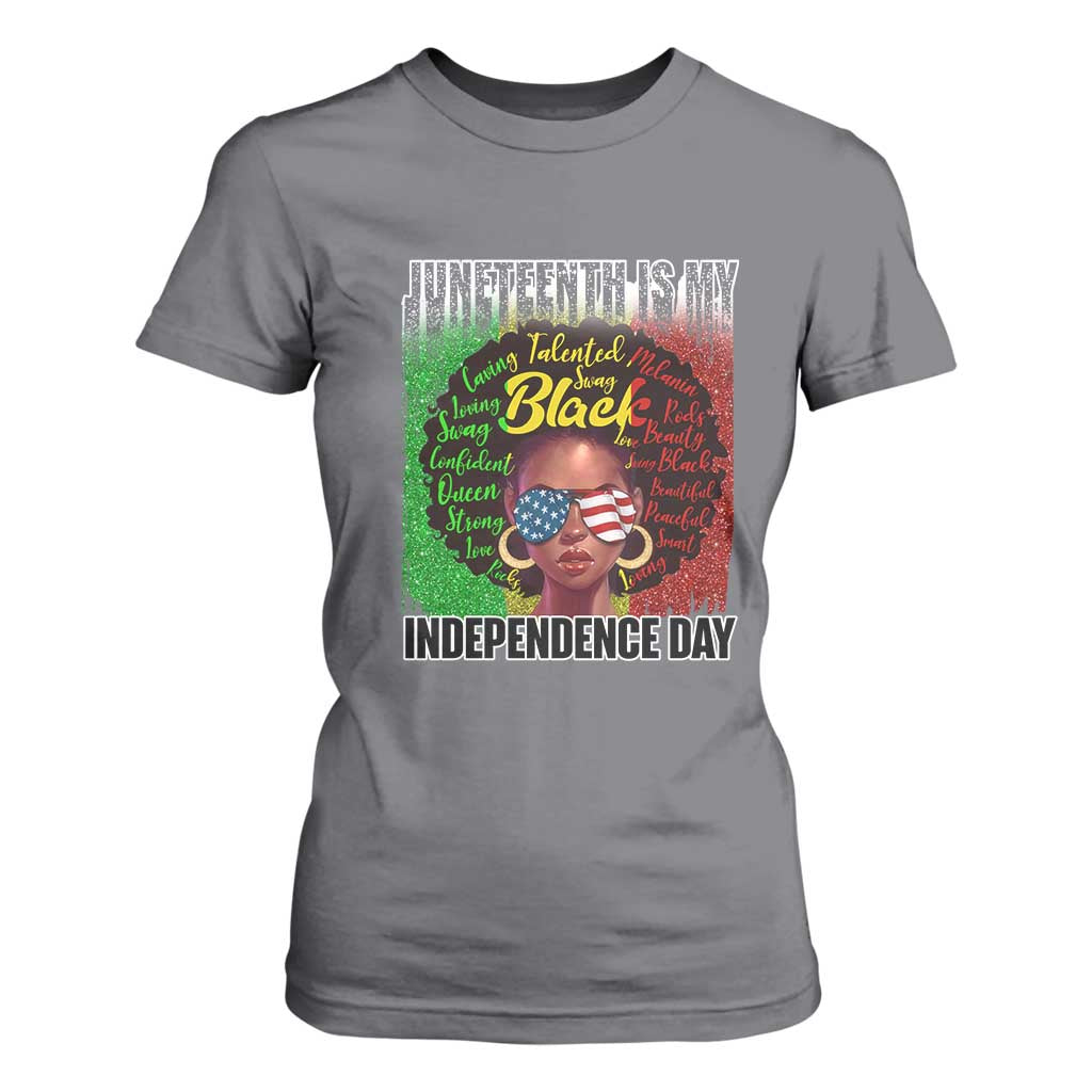 Juneteenth Is My Independence Day T Shirt For Women For Black Queen Not July 4th