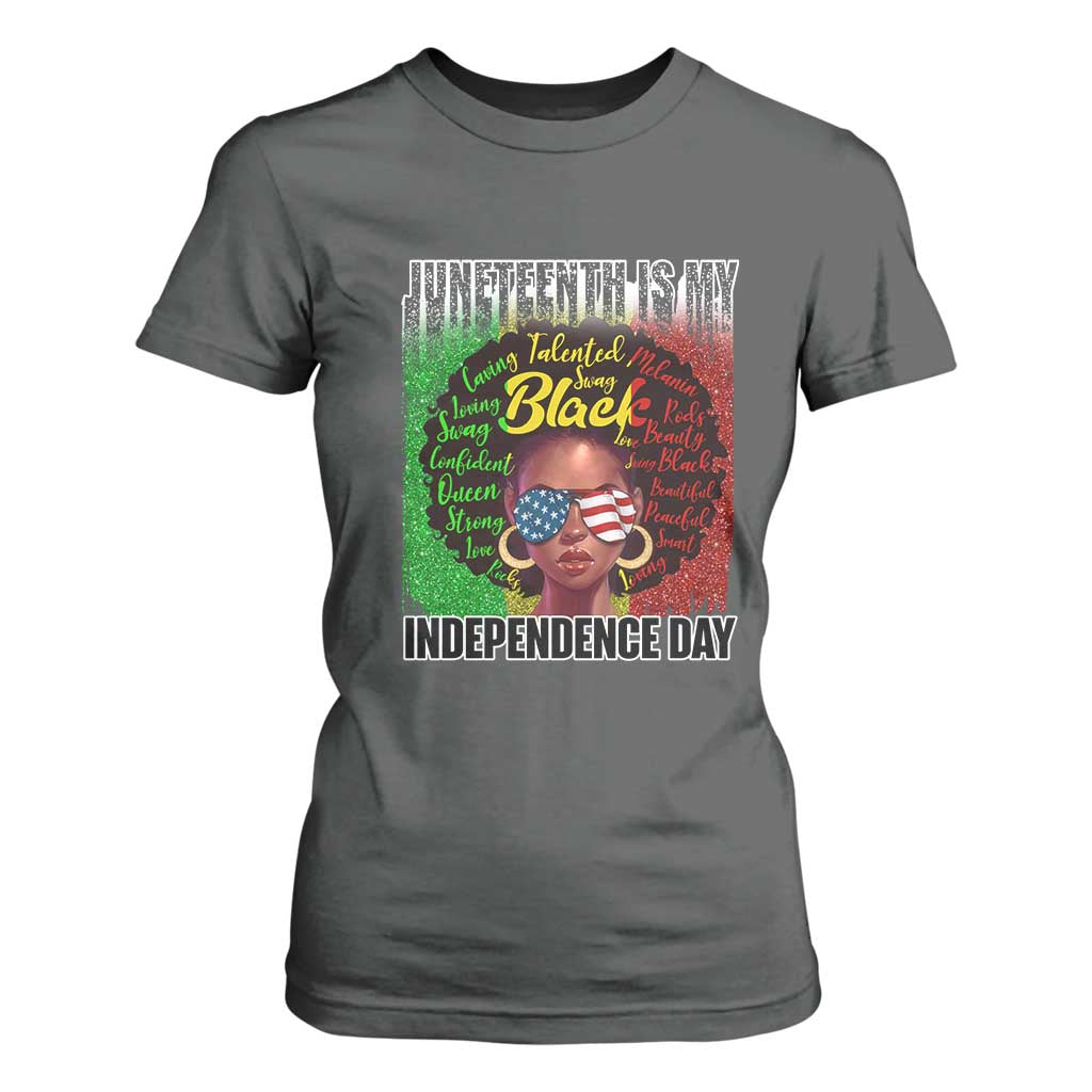 Juneteenth Is My Independence Day T Shirt For Women For Black Queen Not July 4th