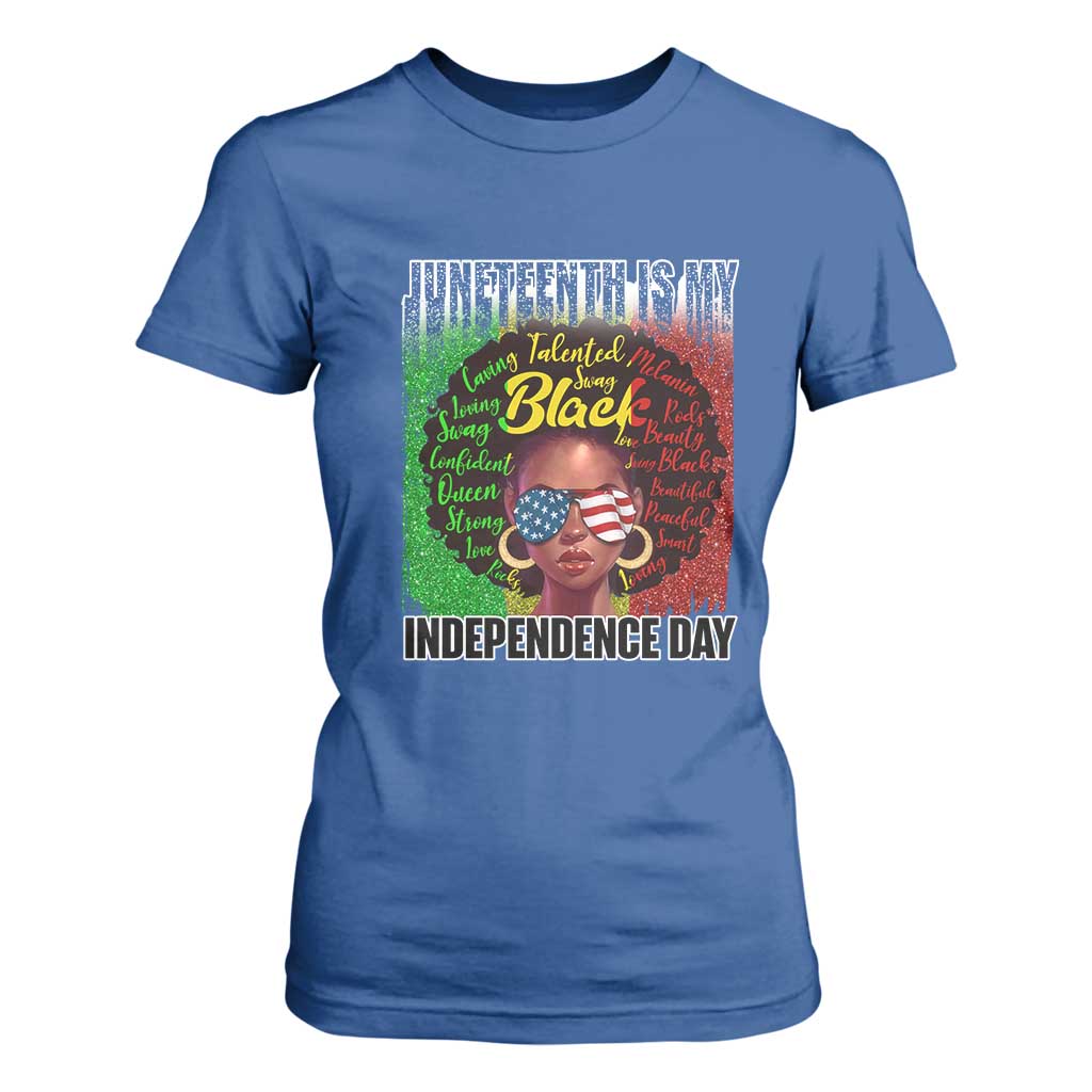 Juneteenth Is My Independence Day T Shirt For Women For Black Queen Not July 4th