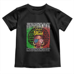 Juneteenth Is My Independence Day Toddler T Shirt For Black Queen Not July 4th