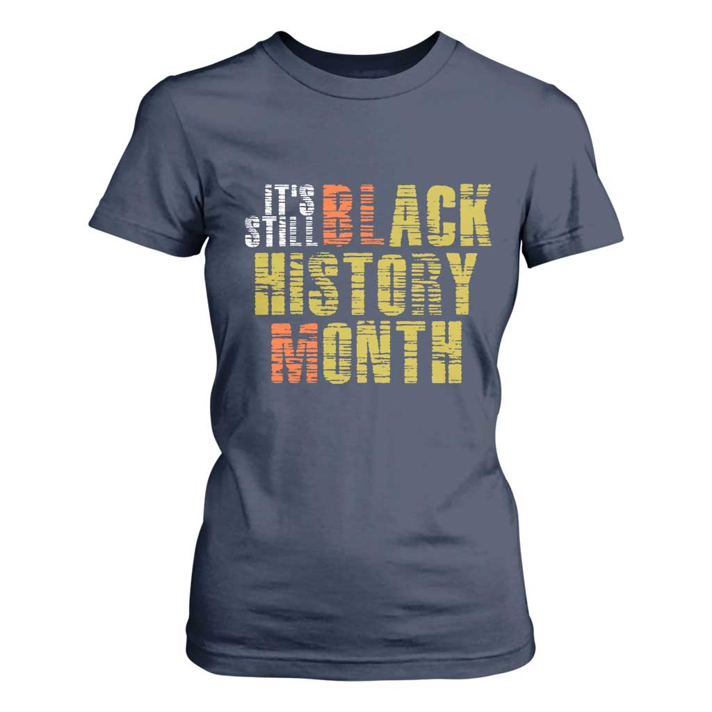 It's Still Black History Month T Shirt For Women