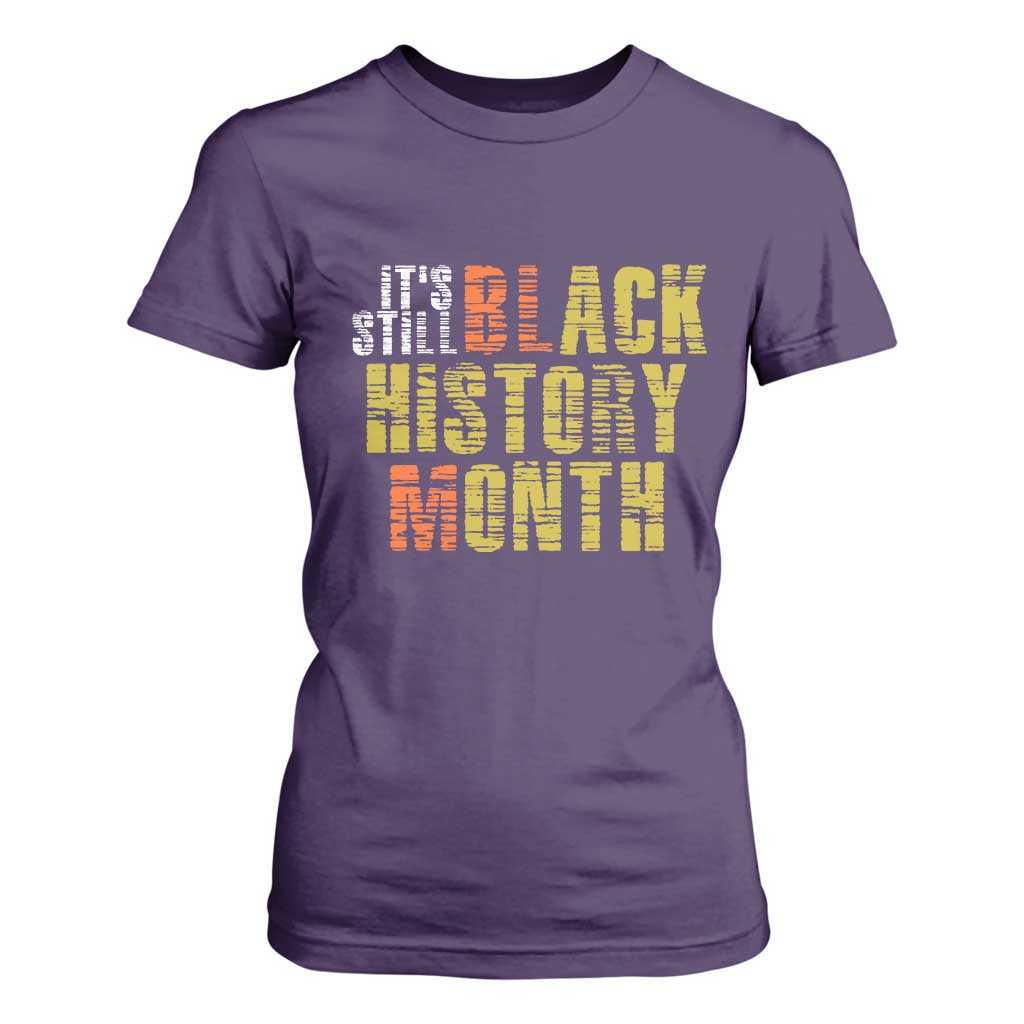 It's Still Black History Month T Shirt For Women