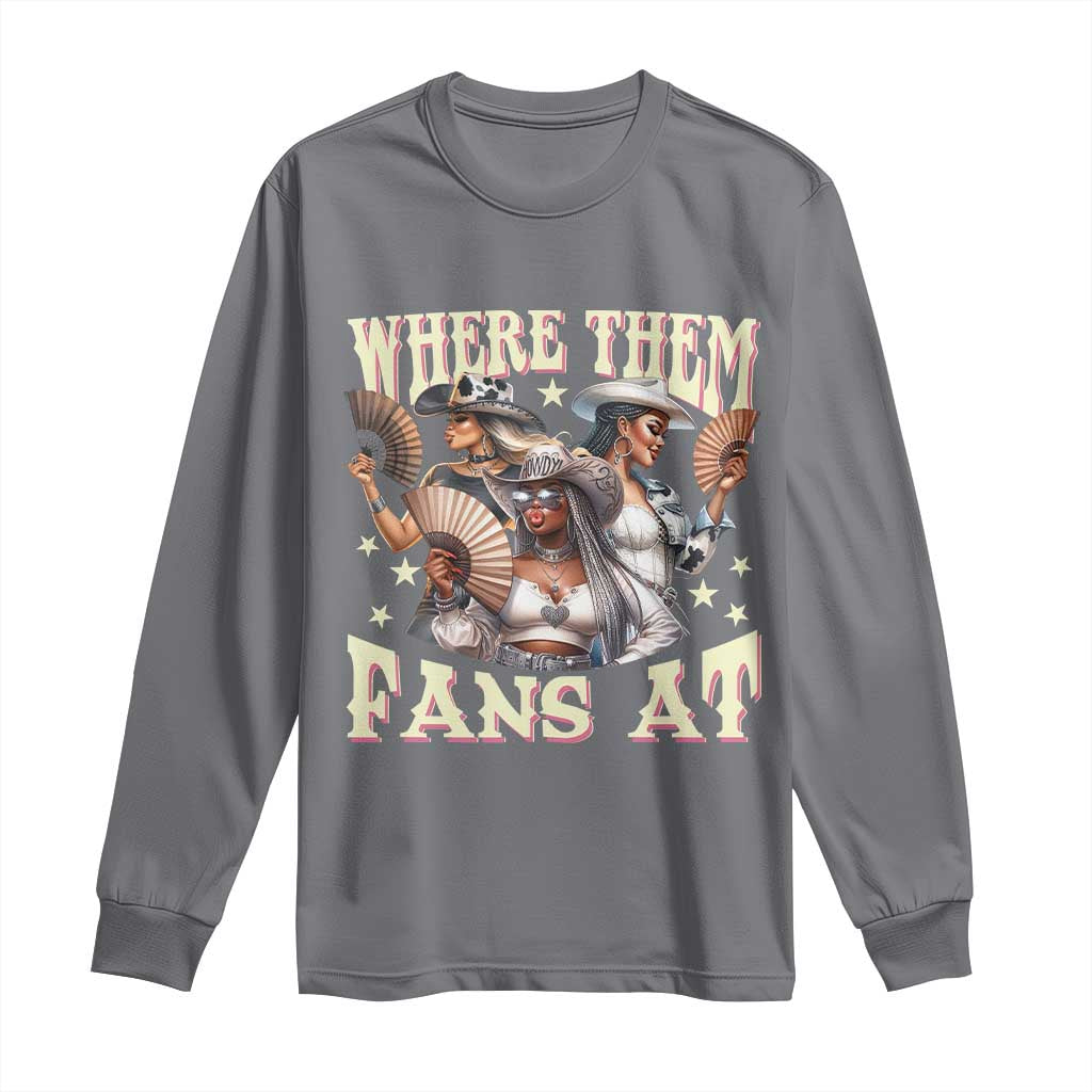 Melanin Cowgirls Long Sleeve Shirt Where Them Fans At Country Life Women Girls