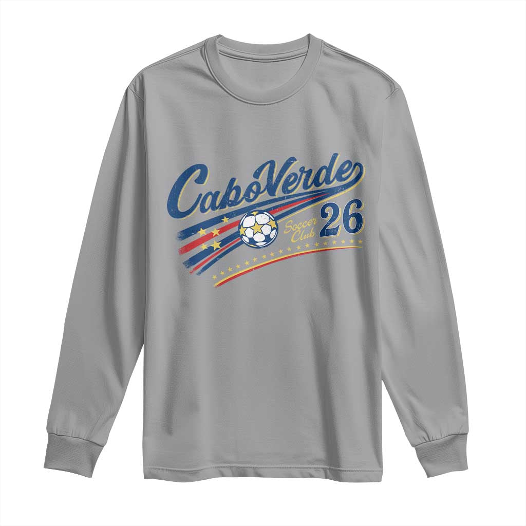 Cabo Verde Soccer Club 26 National Pride Long Sleeve Shirt Cape Verde Football Fans Retro Sporty Est. 2026