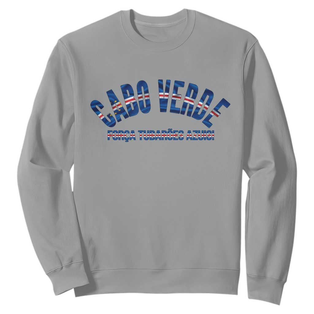Forca Tubaroes Azuis Cabo Verde National Pride Sweatshirt Cape Verde Football Fans Blue Sharks Heritage