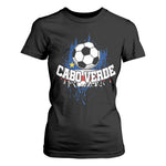 Cabo Verde Flag Football Graphic T Shirt For Women Cape Verde Soccer Fans Artistic Pride