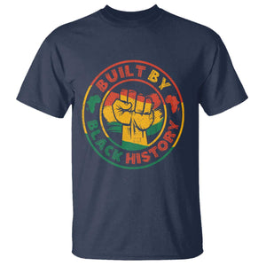 Built By Black History T Shirt African American Pride Raised Fist