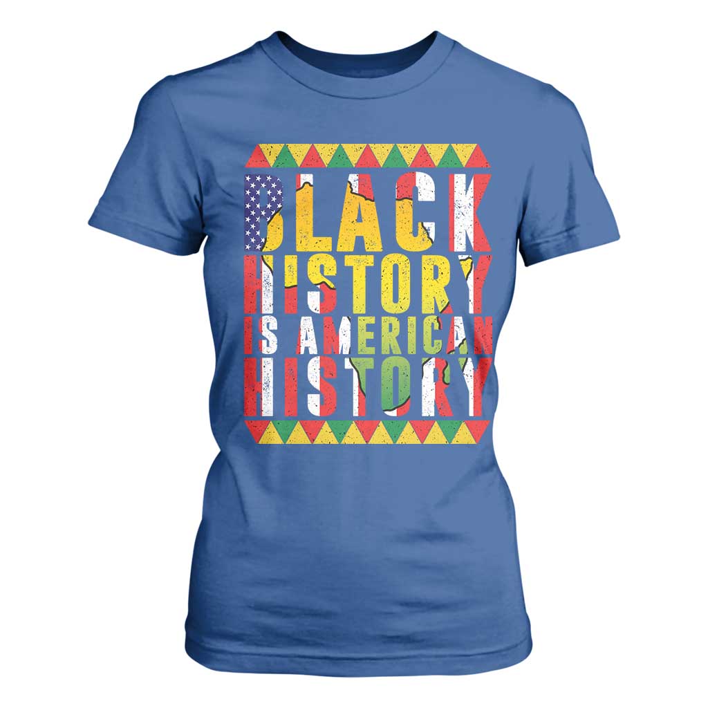 Black History is American History T Shirt For Women Patriotic African Pride
