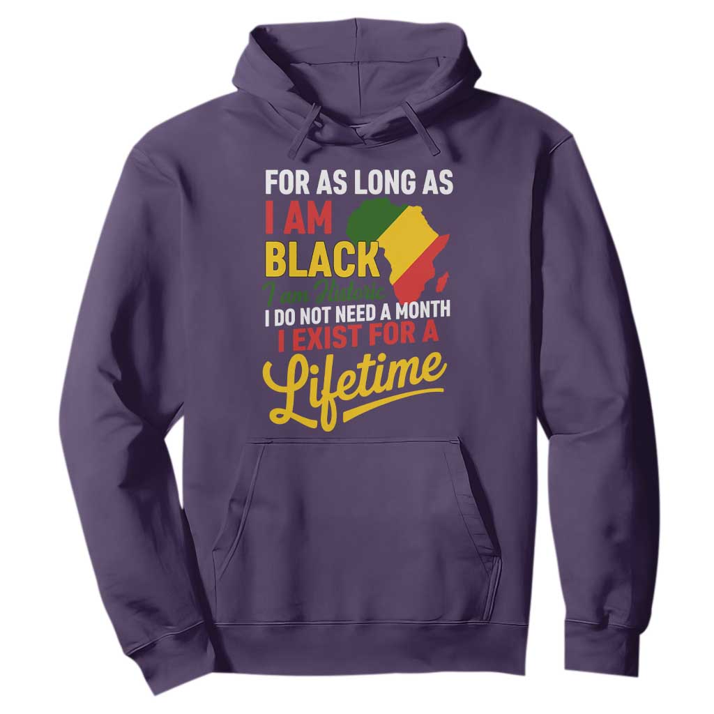 I Am Black History I Exist for a Lifetime Hoodie Black Pride African American Empowerment