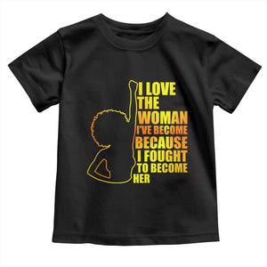 Afro Black Pride Baby Shirt I Love The Woman I've Become Melanin Silhouette