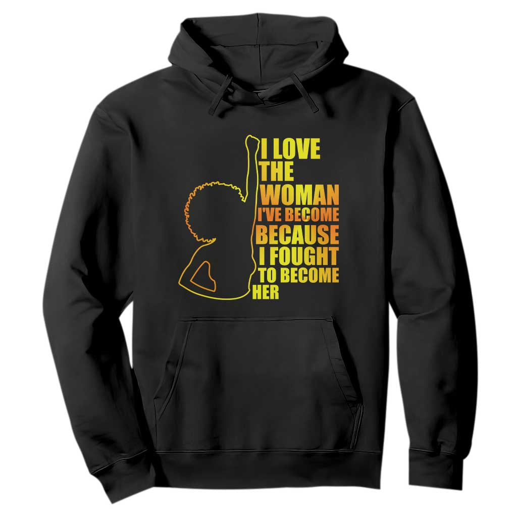 Afro Black Pride Hoodie I Love The Woman I've Become Melanin Silhouette