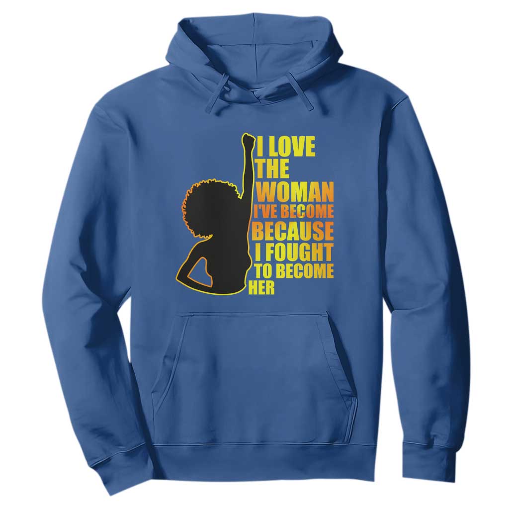Afro Black Pride Hoodie I Love The Woman I've Become Melanin Silhouette