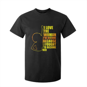 Afro Black Pride T Shirt For Kid I Love The Woman I've Become Melanin Silhouette