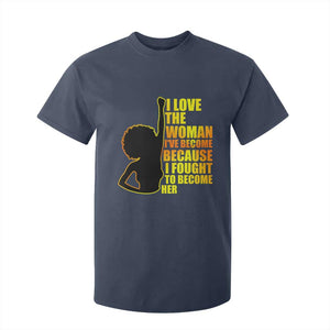 Afro Black Pride T Shirt For Kid I Love The Woman I've Become Melanin Silhouette