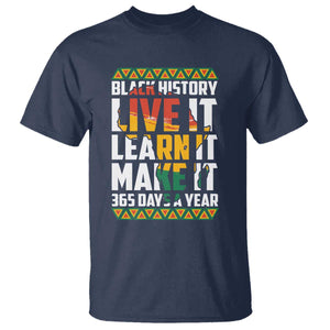Black History Month T Shirt Live It Learn It Make It 365 Days A Year Kente