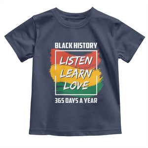 Black History Month Baby Shirt Listen Learn Love 365 Days A Year African American Pride