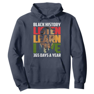 Black History Month Hoodie Listen Learn Love 365 Days A Year MLK Martin Luther King