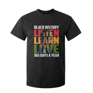 Black History Month T Shirt For Kid Listen Learn Love 365 Days A Year MLK Martin Luther King