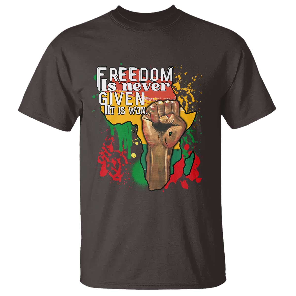 Black History Month T Shirt Freedom Is Never Given It Is Won Equal Rights Raised Fist