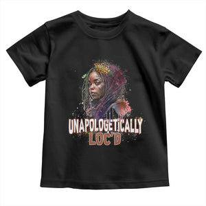 Black Locs Girl Baby Shirt Unapologetically Locd Hair Melanin Queen