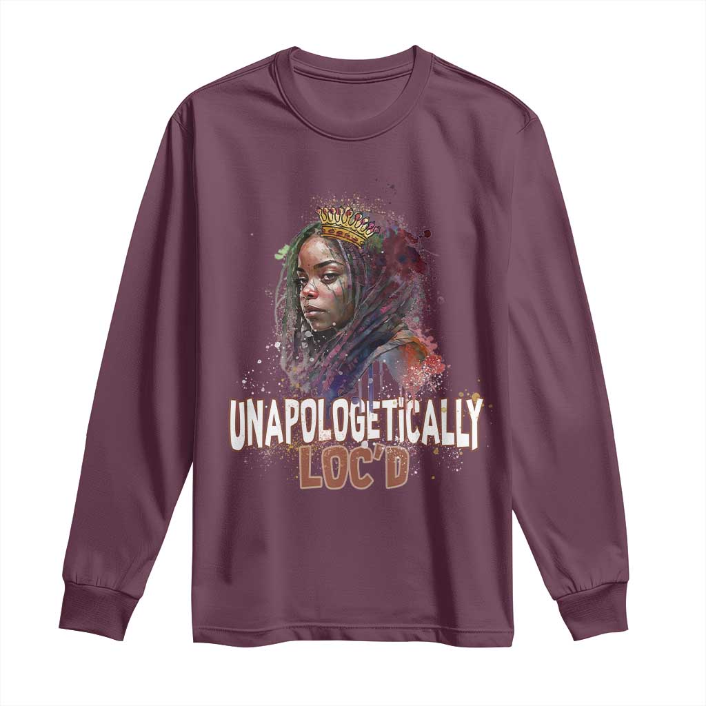Black Locs Girl Long Sleeve Shirt Unapologetically Locd Hair Melanin Queen