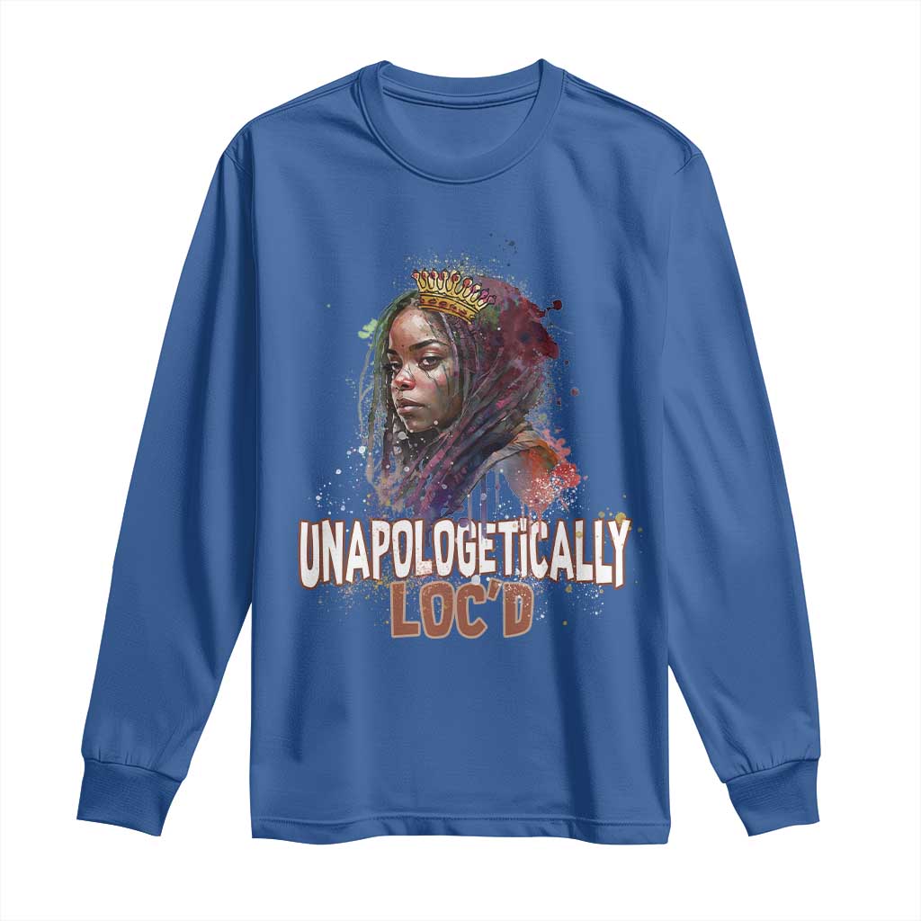 Black Locs Girl Long Sleeve Shirt Unapologetically Locd Hair Melanin Queen