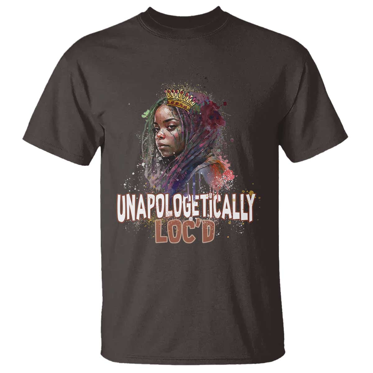 Black Locs Girl T Shirt Unapologetically Locd Hair Melanin Queen