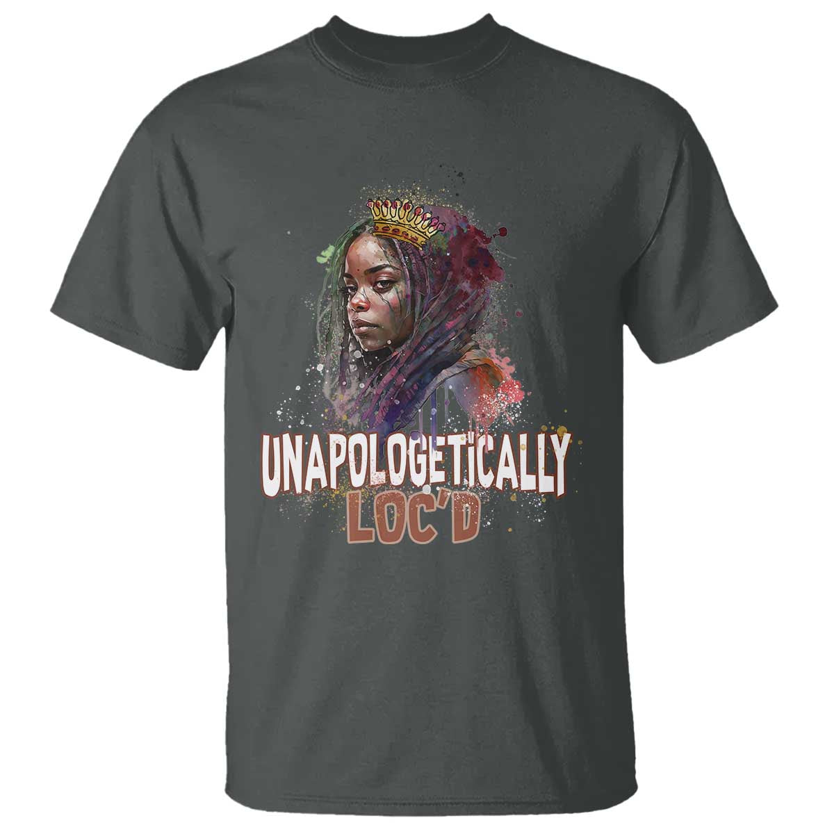 Black Locs Girl T Shirt Unapologetically Locd Hair Melanin Queen